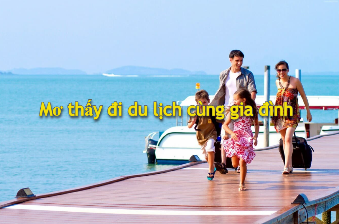 Mơ thấy đi du lịch cùng gia đình 